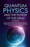 Cover: Quantum Physics and the Power of the Mind - Nancy Patterson