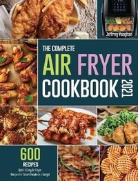 Enlarge image Cover: The Complete Air Fryer Cookbook 2021 - Jenson William
