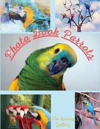 Abbildung von: Photo Book Parrots - James Farrel Publy Agent
