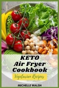 Cover: Keto air fryer cookbook - MICHELLE WALSH