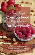 Cover: Super Simple Comfort Food Recipe Collection for Everybody - Next Level Publishing LTD