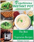 Cover: Vegetarian Instant Pot Cookbook (2nd Edition) - Melissa Turner