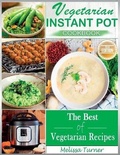 Cover: Vegetarian Instant Pot Cookbook (2nd Edition) - Melissa Turner