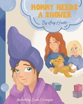 Cover: Mommy Needs a Shower - Healthy Happy Farm