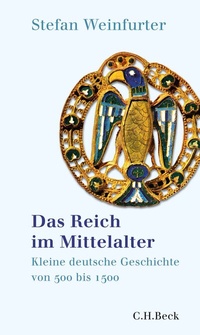 Abbildung von: Das Reich im Mittelalter - C.H.BECK