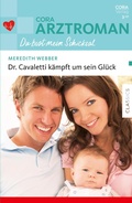 Cover: Dr. Cavaletti k&auml;mpft um sein Gl&uuml;ck - CORA Verlag