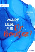 Cover: Wahre Liebe f&uuml;r Dr. Benitez? - CORA Verlag
