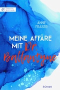 Cover: Meine Aff&auml;re mit Dr. Ballantyne - CORA Verlag
