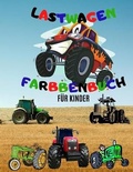 Cover: Monster-Truck-Malbuch;LKW-Malbuecher fuer Kinder im Alter von 4-8 Jahren;John Deere Traktor-Malbuch; - Sustar Adrian