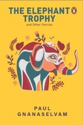 Cover: The Elephant Trophy and Other Stories - Penguin Random House SEA