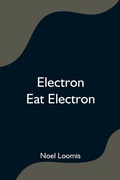 Cover: Electron Eat Electron - Alpha Editions