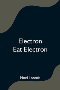 Enlarge image Cover: Electron Eat Electron - Alpha Editions