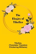 Cover: The Elegies of Tibullus - Alpha Editions