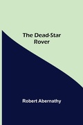 Cover: The Dead-Star Rover - Alpha Editions
