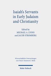 Abbildung von: Isaiah's Servants in Early Judaism and Christianity - Mohr Siebeck