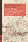 Bild: Geschichte der theologischen Fakultäten der Universität Bern 1834-2001 - Theologischer Verlag Zürich