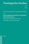 Cover: Seelsorgedokumentation in digitalen Patientendossiers - Theologischer Verlag Z&uuml;rich