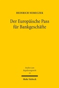 Cover: Der Europ&auml;ische Pass f&uuml;r Bankgesch&auml;fte - Mohr Siebeck