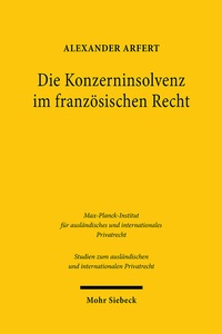 Abbildung von: Die Konzerninsolvenz im französischen Recht - Mohr Siebeck