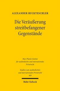 Abbildung von: Die Veräußerung streitbefangener Gegenstände - Mohr Siebeck