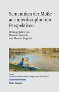 Cover: Semantiken der Mu&szlig;e aus interdisziplin&auml;ren Perspektiven - Mohr Siebeck