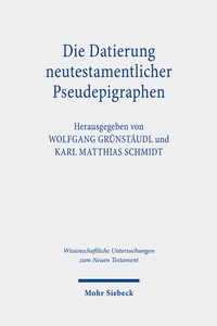 Abbildung von: Die Datierung neutestamentlicher Pseudepigraphen - Mohr Siebeck