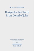 Cover: Designs for the Church in the Gospel of John - Mohr Siebeck