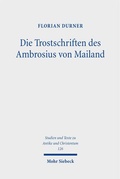 Cover: Die Trostschriften des Ambrosius von Mailand - Mohr Siebeck
