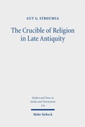 Cover: The Crucible of Religion in Late Antiquity - Mohr Siebeck
