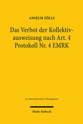 Abbildung von: Das Verbot der Kollektivausweisung nach Art. 4 Protokoll Nr. 4 EMRK - Mohr Siebeck
