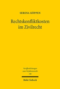 Abbildung von: Rechtskonfliktkosten im Zivilrecht - Mohr Siebeck