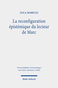 Abbildung von: La reconfiguration épistémique du lecteur de Marc - Mohr Siebeck