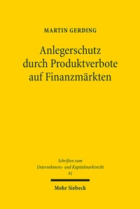 Abbildung von: Anlegerschutz durch Produktverbote auf Finanzmaerkten - Mohr Siebeck