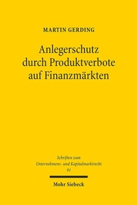 Abbildung von: Anlegerschutz durch Produktverbote auf Finanzmärkten - Mohr Siebeck