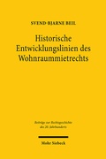 Abbildung von: Historische Entwicklungslinien des Wohnraummietrechts - Mohr Siebeck