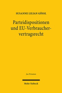 Abbildung von: Parteidispositionen und EU-Verbrauchervertragsrecht - Mohr Siebeck