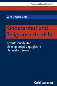 Abbildung von: Kinderarmut und Religionsunterricht - Kohlhammer