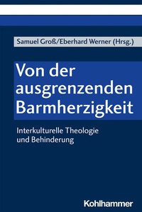 Abbildung von: Von der ausgrenzenden Barmherzigkeit - Kohlhammer