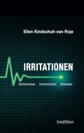 Cover: Irritationen - Geheimnisse Unheimliches Absurdes - tredition