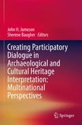 Cover: Creating Participatory Dialogue in Archaeological and Cultural Heritage Interpretation: Multinational Perspectives - Springer