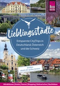 Bild: Lieblingsstädte - Entspannte CityTrips in Deutschland, Österreich und der Schweiz: 28 Ideen abseits der großen Zentren - Reise Know-How Verlag Peter Rump GmbH