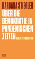 Cover: &Uuml;ber die Demokratie in pandemischen Zeiten - edition TIAMAT