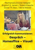 Cover: Erfolgreich kommunizieren: Gespr&auml;ch- Homeo?ce - Visuell - Gesellschaft f&uuml;r Arbeitsmethodik