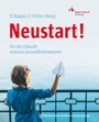 Cover: Neustart! - MWV Medizinisch Wissenschaftliche Verlagsgesellschaft