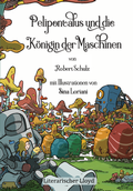 Cover: Pelipontalus und die K&ouml;nigin der Maschinen - Literarischer Lloyd