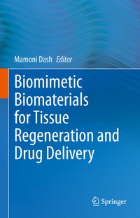Abbildung von: Biomimetic Biomaterials for Tissue Regeneration and Drug Delivery - Springer
