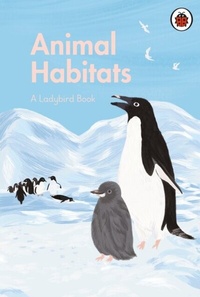 Abbildung von: A Ladybird Book: Animal Habitats - Ladybird