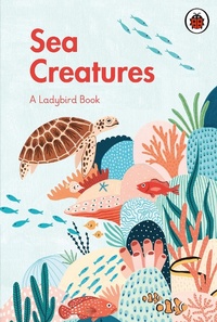 Enlarge image Cover: A Ladybird Book: Sea Creatures - Ladybird
