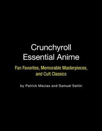 Enlarge image Cover: Crunchyroll Essential Anime - Running Press Adult