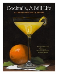 Abbildung von: Cocktails, A Still Life - Running Press Adult
